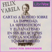 Cover of Cartas a Elpidio sobre la impiedad, la superstición y el fanatismo en sus relaciones con la sociedad Tomo Primero