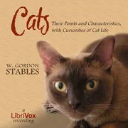 Cover of Cats: Their Points and Characteristics, with Curiosities of Cat Life, and a Chapter on Feline Ailments