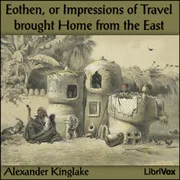 Cover of Eothen, or Impressions of Travel brought Home from the East
