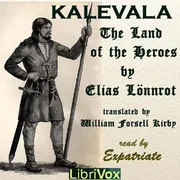 Cover of Kalevala, The Land of the Heroes (Kirby translation)