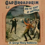 Cover of Old Broadbrim into the Heart of Australia or, A Strange Bargain and Its Consequences