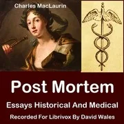 Cover of Post Mortem: Essays, Historical And Medical