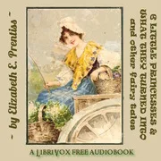 Cover of Six Little Princesses and What They Turned Into
