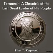 Cover of Tecumseh: A Chronicle of the Last Great Leader of His People