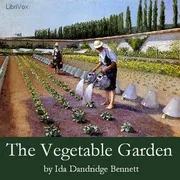 Cover of The Vegetable Garden: A Manual for the Amateur Vegetable Gardener
