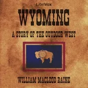 Cover of Wyoming: A Story of the Outdoor West